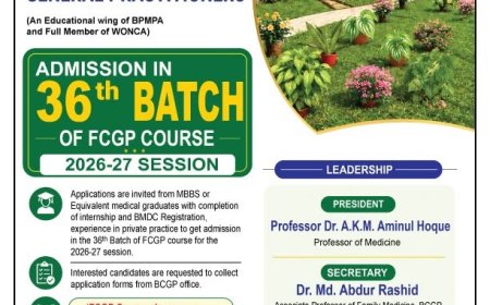 BCGP-এর FCGP কোর্সের ৩৬তম ব্যাচে ভর্তি চলছে | এক বছর মেয়াদি ফেলোশিপ কোর্স